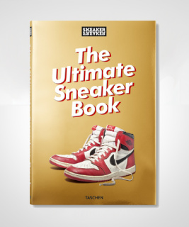 Sneaker Freaker. The Ultimate Sneaker Book